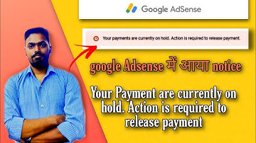 🔴 Your Payments are Currently on Hold Action is Required to Release Payment - Google Adsense Verify