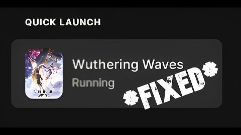 Wuthering Waves "Running" but not Opening! (Epic Games) [FIXED!]