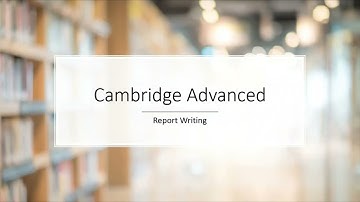 Cambridge Advanced  C1 - Writing a good report