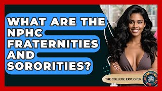 What Are The Nphc Fraternities And Sororities? - The College Explorer