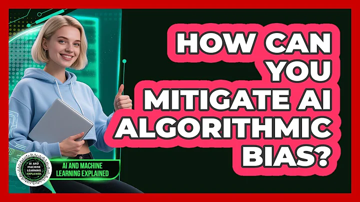 How Can You Mitigate AI Algorithmic Bias? - AI and Machine Learning Explained