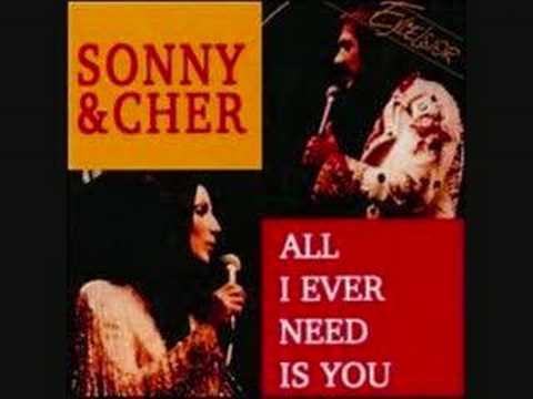 Sonny & Cher - All I Ever Need Is You