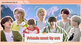 [ENG/JPN/CHN-S/CHN-T/VN SUB] 🎬Disclosure of [Friends Must Fly Out!] Special Behind Clip Episode #1!