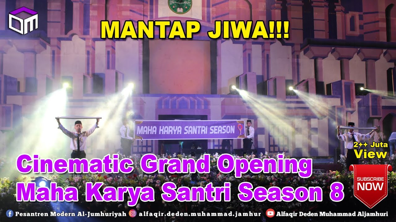 MANTAP JIWA!!! Grand Opening Maha Karya Santri Season 8 || Pondok Pesantren Modern Aljumhuriyah