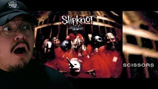 1ST LISTEN REACTION Slipknot - Scissors (Audio)