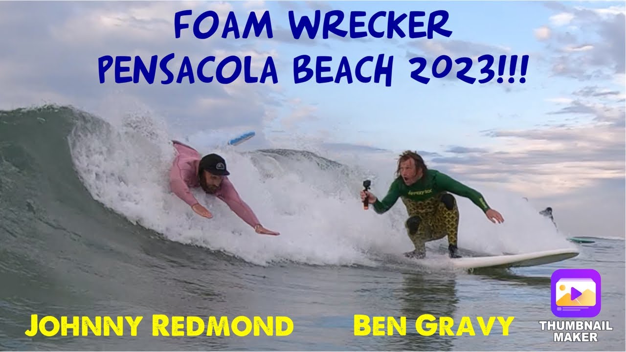 Foam Wrecker Pensacola Beach 2023 Ben Gravy Johnny Redmond Jverni Surfing Red Bull Surfing Florida.