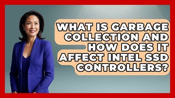 What Is Garbage Collection And How Does It Affect Intel SSD Controllers? - Your Computer Companion