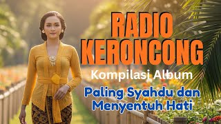 Download Lagu LIVE 5 JAM Radio Keroncong Hits – Nostalgia Jawa Paling Laris dan Menyentuh Hati MP3