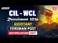 WCL Recruitment 2026 Notification Out | Assistant Foreman & Mining Sirdar Vacancy | Coal India Jobs!