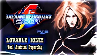 【TAS】THE KING OF FIGHTERS 2001 (PS2) - LOVABLE IGNIZ