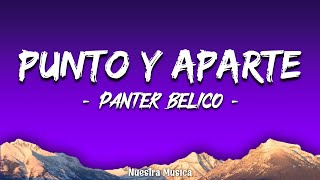 Panter Bélico - Punto y Aparte (Letra\\\\Lyrics)