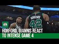 Al Horford on Giannis staredown: "Really didn't sit well with me" | Reaction from an intense Game 4