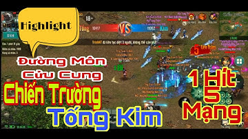 VLTK 1 Mobile - Highlight Đường Môn Cửu Cung Đi Chiến Trường Tống Kim | Cách Ăn Nhiều Liên Trảm