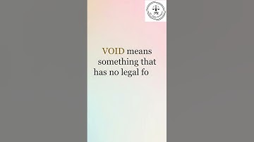 Meaning of the term Void | Adv Melisa Rodrigues