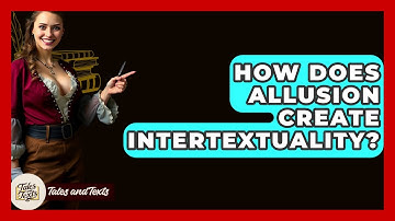 How Does Allusion Create Intertextuality? - Tales And Texts