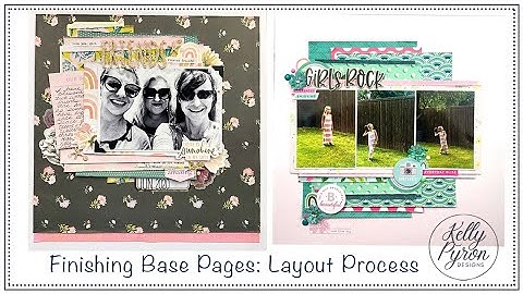 Scrapbook Process Video | Base Page Completion | 2 Layouts 1 Video