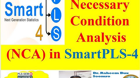 SmartPLS-SEM: Lecture 38 Necessary Condition Analysis in SmartPLS-4 (Theoretical Video)
