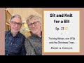 Sit and Knit for a Bit - Episode 21 -season2 - by ARNE & CARLOS  #sitandknitforabit