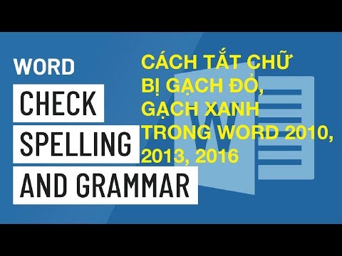 Cách Tắt chữ bị gạch chân đỏ, gạch chân xanh trong Word 2010, 2013, 2016