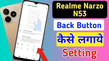 Realme narzo n53 back button setting | Realme narzo n53 me back button kaise lagaye/ setting