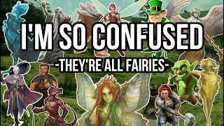 You Probably Don't Know What Fairies Are