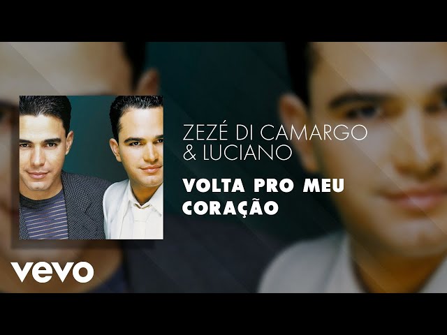 Zezé Di Camargo & Luciano - Volta Pro Meu Coração (Áudio Oficial) class=