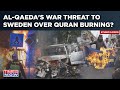 Is Sweden Staring At A Terror Attack Over Quran Burning? Al-Qaeda