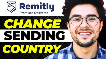 How To Change Sending Country in Remitly (Quick & Easy)