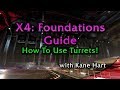 X4: Foundations - Guide: How To Use Turrets &amp; Set Their Settings!