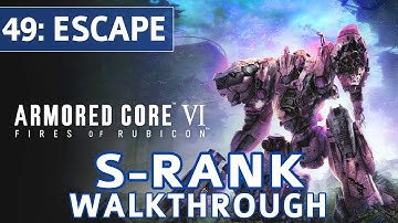 Armored Core 6 (VI) - Mission 49: Escape S Rank Walkthrough