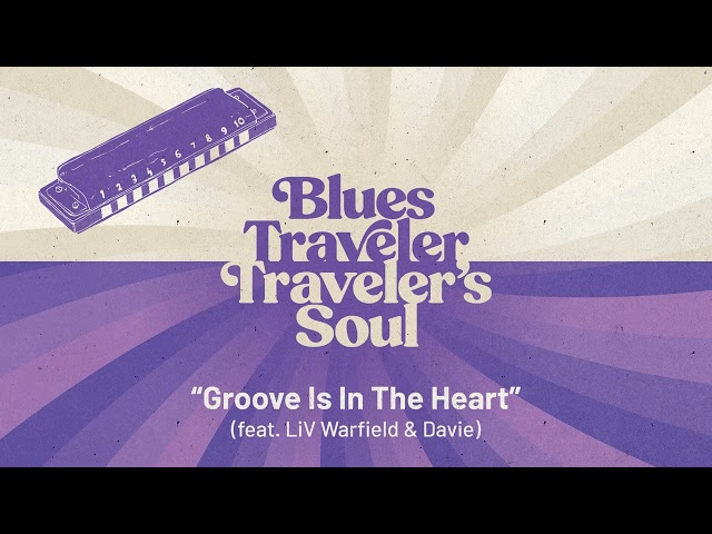 Blues Traveler - Groove Is In The Heart