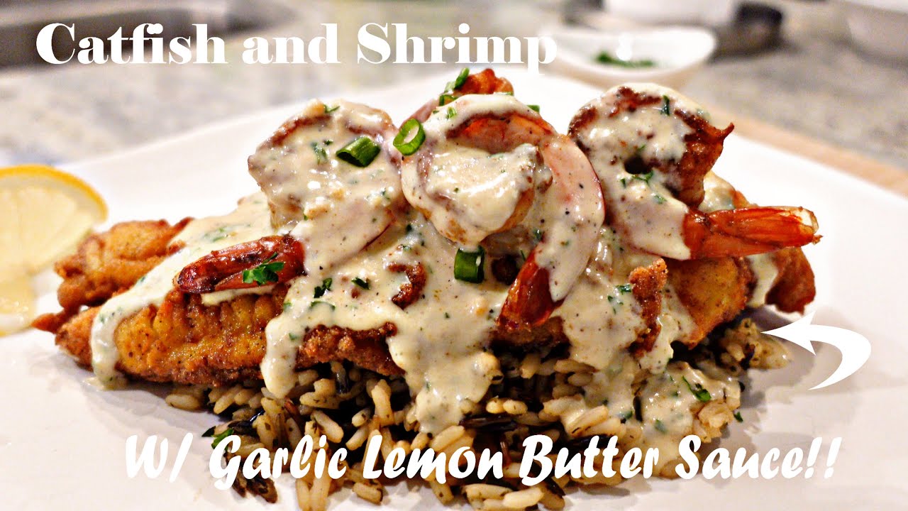 How to Fry Catfish Best Catfish Recipe Garlic Lemon Butter Sauce