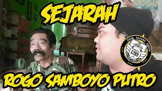 SEJARAH SINGKAT BERDIRINYA ROGO SAMBOYO PUTRO Bersama Bopo Gunanawan