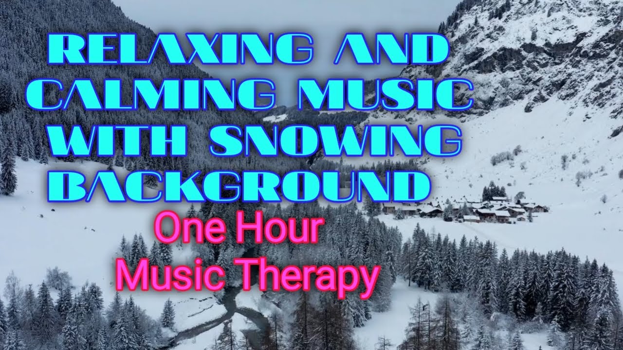 Relaxing and Calming Music with Snowing Background for Meditating, Sleeping, Studying, and Healing