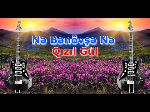 Yeni Gozel Musiqi | Ne Benovse Ne Qizil Gul | Gitara Super ifa