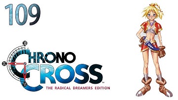 Chrono Cross (Remaster) — Part 109 - A Fiery Rescue