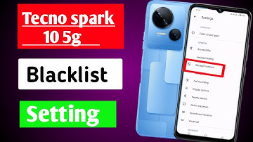 Tecno spark 10 5g me number ko block or unblock kaise kare / blacklist setting tecno spark 10 5g me