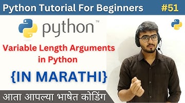 Variable Length Arguments in Python | Advanced Python Tutorial For Beginners in Marathi #python #51