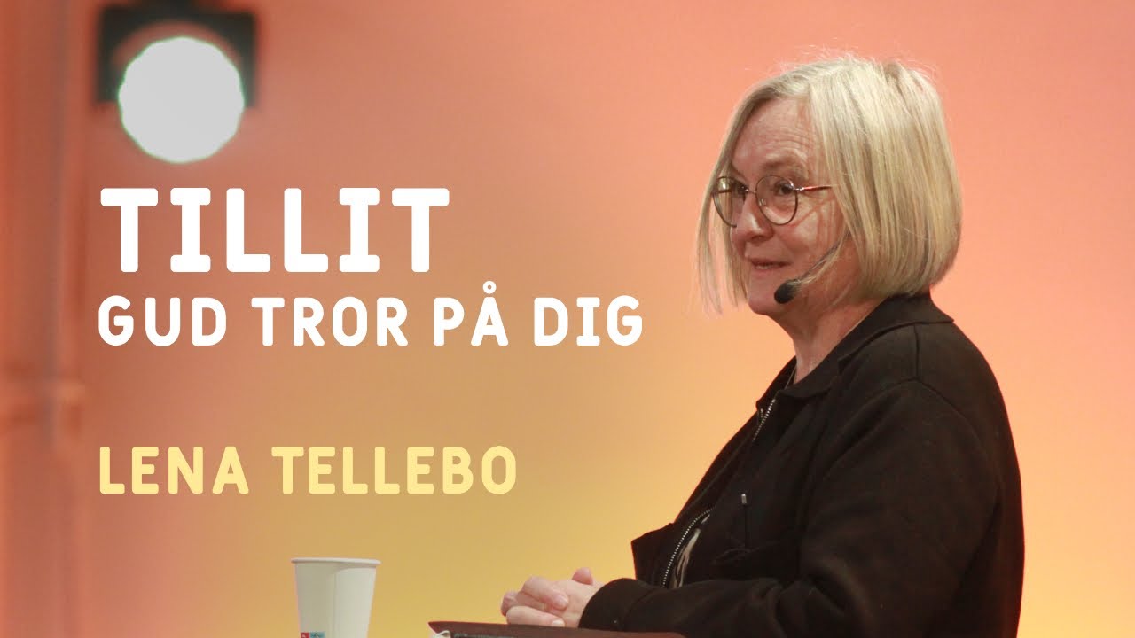 Gud tror på dig | Tillit | Lena Tellebo