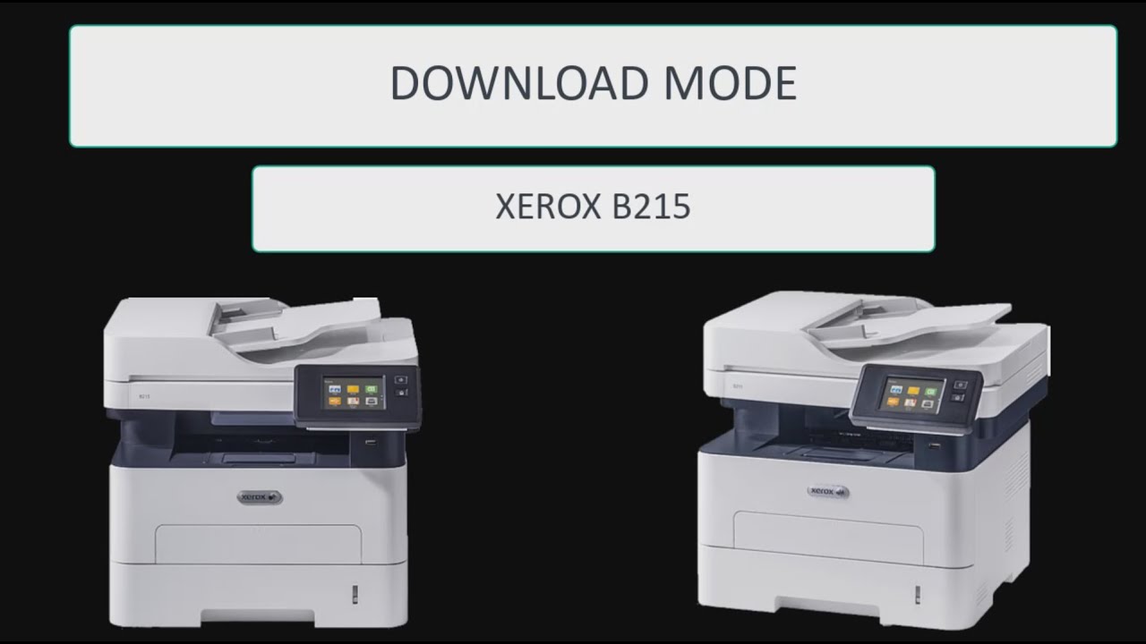 Update New Xerox B215 Download mode - preparing to reset