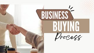 Business Buying Process Business Buying Process