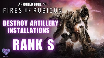 Armored Core VI: Fires of Rubicon - Destroy Artillery Installations Rank S
