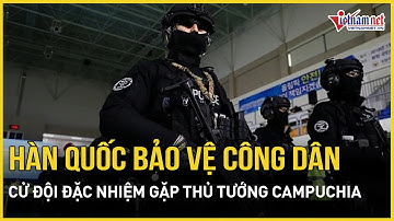 Hàn Quốc dốc toàn lực bảo vệ công dân, cử đội đặc nhiệm gặp trực tiếp Thủ tướng Campuchia Hun Manet
