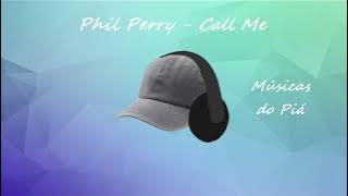 Phil Perry - Call Me (Lyrics)