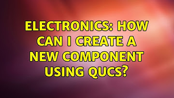 Electronics: How can I create a new component using Qucs?
