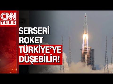 Çin'in uzaya gönderdiği roket Türkiye'ye düşebilir!