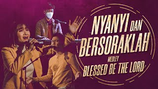 NYANYI DAN BERSORAKLAH (Medley) BLESSED BE THE LORD - Worship Night #3 GMS Kalimantan (2022)