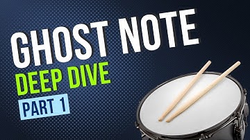 Ghost Notes Deep Dive - Part 1
