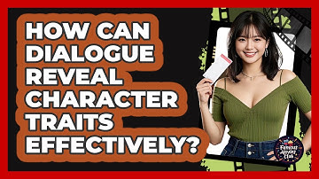 How Can Dialogue Reveal Character Traits Effectively? - Famous Movies Club