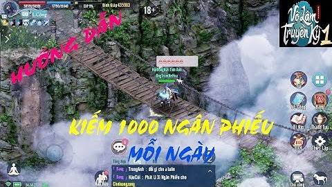 Võ Lâm 1 Mobile VNG - Hướng Dẫn Cách Kiếm Hơn 1000 Ngân Phiếu Mỗi Ngày. Cày Tiền VNĐ Cực Dễ .